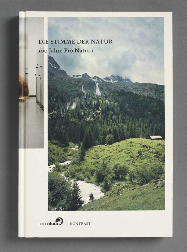 Die Stimme der Natur. 100 Jahre Pro Natura