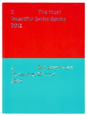 Katalog „Die schönsten Schweizer Bücher 2013“, Bundesamt für Kultur BAK, Bern, 2014 © ISBN: 978-3-9524209-1-1, viersprachig (Deutsch, Englisch, Französisch, Italienisch)