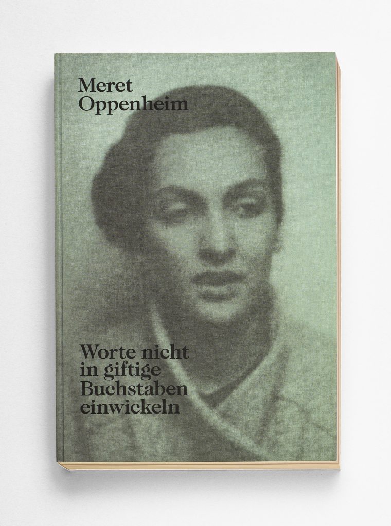 Das Buch «Meret Oppenheim. Worte nicht in giftige Buchstaben einwickeln» erhielt im internationalen Wettbewerb die Goldene Letter, die höchste Auszeichnung für ein Buch. © BAK