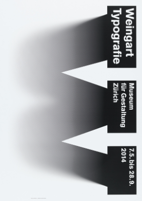 Ralph Schraivogel, Weingart – Typografie – Museum für Gestaltung Zürich, poster, 2014 © Museum für Gestaltung Zürich, Plakatsammlung / Grafiksammlung ( Ralph Schraivogel )