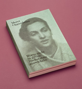 Le livre «Meret Oppenheim. Worte nicht in giftige Buchstaben einwickeln» a reçu la «Goldene Letter», la distinction suprême dans le concours international. © OFC